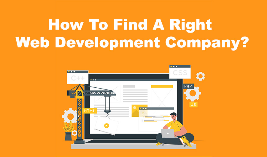 How To Find A Right Web Development Company
