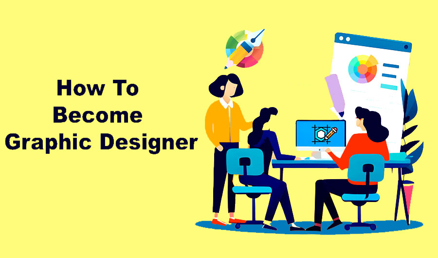 How to Become Graphic Designer