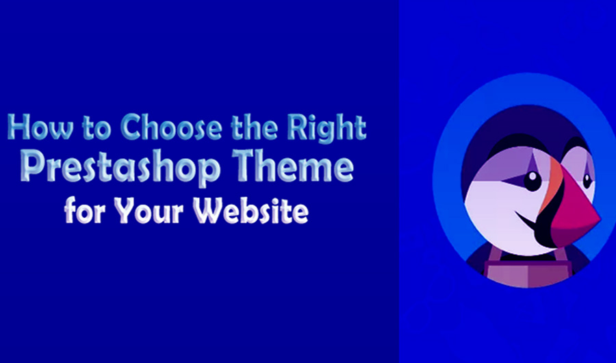 How to Choose Right Prestashop Theme for Your Website.