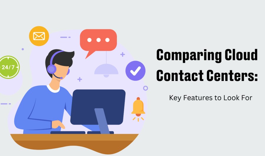 Comparing Cloud Contact Centers
