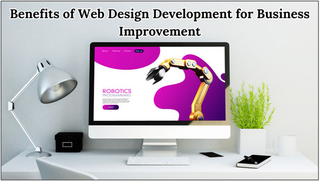 Benefits of Web Design Development for Business Improvement